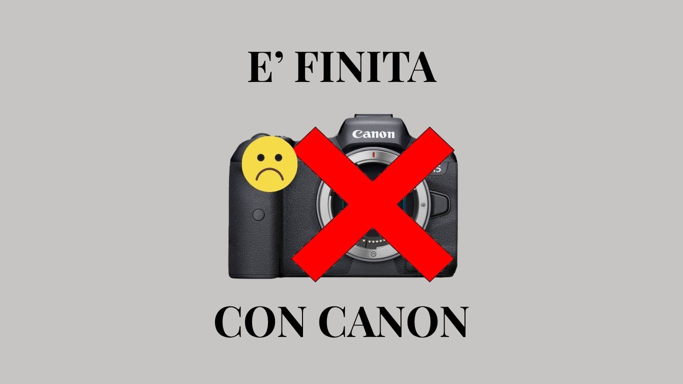Lascio Canon Dopo 10 Anni – Cosa E’ Successo